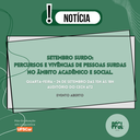 Setembro Surdo: Percursos e vivências de pessoas surdas no ãmbito acadêmico e social