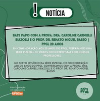 Bate papo com a Profa. Dra. Caroline Carnielli Biazolli e o Prof. Dr. Renato Miguel Basso | PPGL 20 anos
