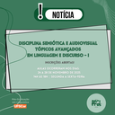 Disciplina Semiótica e audiovisual - Tópicos avançados em linguagem e discurso - I