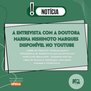 Entrevista com a doutora Marina Nishimoto Marques está disponível no Youtube