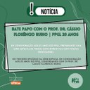Bate papo com o Prof. Dr. Cássio Florêncio Rubio | PPGL 20 anos Bate papo com o Prof. Dr. Cássio Florêncio Rubio | PPGL 20 anos