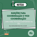 Eleições para Coordenação e Vice-Coordenação