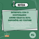 Entrevista com o doutorando Andrei Cesar da Silva disponível no Youtube