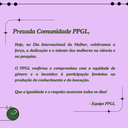 Mensagem da Equipe PPGL no Dia das Mulheres