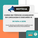 Oferta de Curso sobre estudos discursivos Foucaultianos