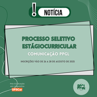 Processo seletivo estágio curricular comunicação PPGL