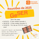 Reuniões do GeSER 2025 – Save the date