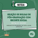 Seleção de Bolsas de Pós-Graduação com Recorte Social