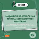 Lançamento do livro "A fala feminina: silenciamentos e resistências"