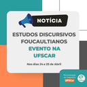 Evento: Estudos discursivos foucaultianos (metodologias e objetos) e a memória da ditadura
