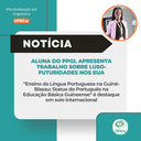 Aluna do PPGL apresenta trabalho sobre Luso-Futuridades nos EUA