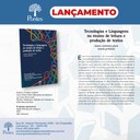 Lançamento: "Tecnologias e Linguagens no Ensino de Leitura e Produção de Textos: Novos Métodos para Novas Práticas"