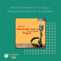 Podcast Mexendo com a Língua finaliza temporada com 12 episódios.