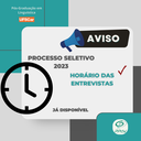Processo Seletivo - Ingresso 2023 - Data e horários das entrevistas