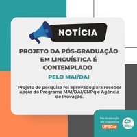 Projeto da pós-graduação em Linguística é contemplado pelo MAI/DAI